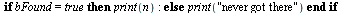 `:=`(bFound, false); -1; `:=`(n, .1); -1; for k to 1000 do `:=`(n, `+`(n, 0.1e-1)); if `<>`(`+`(intx(n), `-`(abs(intx(n)))), 0) then `:=`(bFound, true); break end if end do; -1; if bFound = true then ...